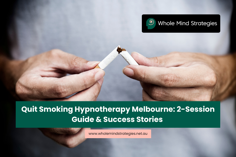 Quit Smoking Hypnotherapy Melbourne: 2-Session Guide & Success Stories