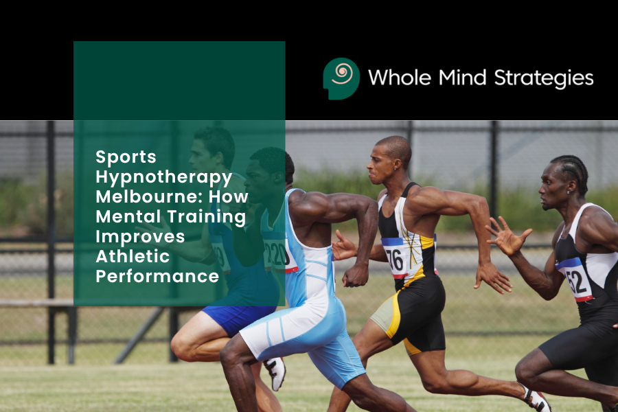 Sports Hypnotherapy Melbourne: How Mental Training Improves Athletic Performance