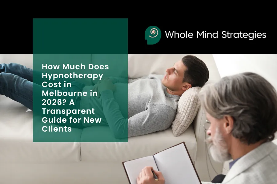 How Much Does Hypnotherapy Cost in Melbourne in 2026? A Transparent Guide for New Clients